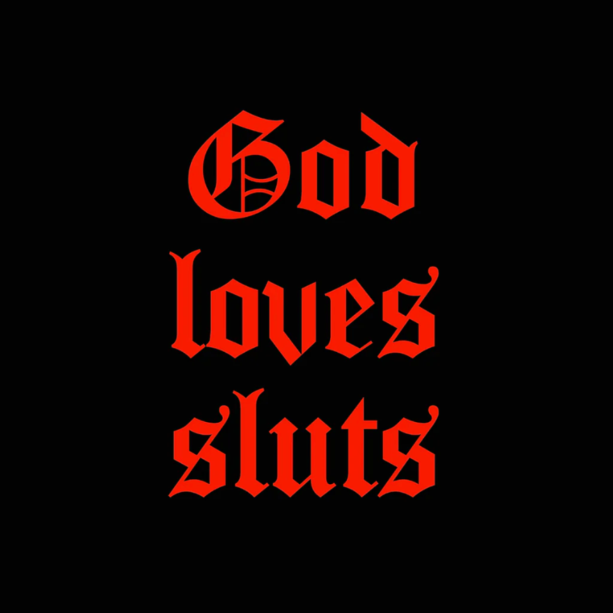 God Loves Sluts Classic Tee